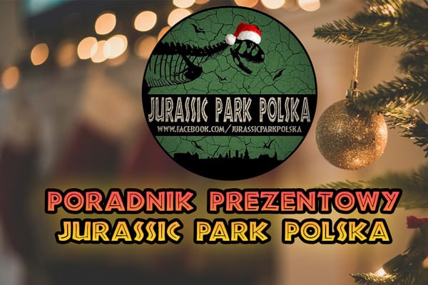 Poradnik: Co kupić pod choinkę fanowi Jurassic Park?